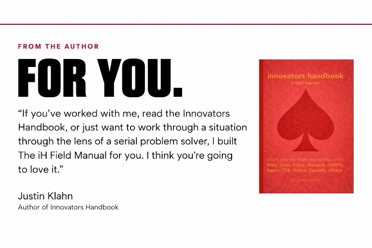 From the author — For you. Justin Klahn built the iH Field Manual for you.